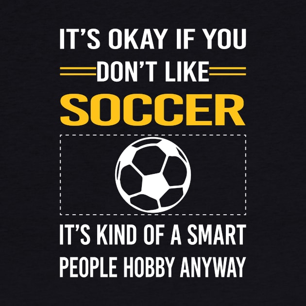 Funny Smart People Soccer by Happy Life